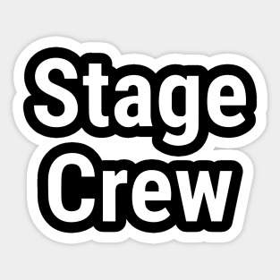 Stage Crew White Sticker